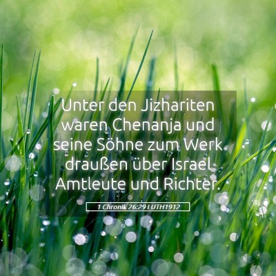 Picture 05 - 1 Chronik 26:29 LUTH1912 - Unter den Jizhariten waren Chenanja und seine - Bible Verse Picture