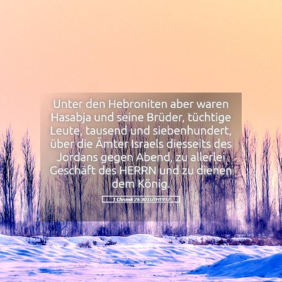 Picture 05 - 1 Chronik 26:30 LUTH1912 - Unter den Hebroniten aber waren Hasabja und seine - Bible Verse Picture