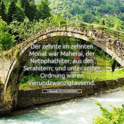 Picture 05 - 1 Chronik 27:13 LUTH1912 - Der zehnte im zehnten Monat war Maherai, der - Bible Verse Picture