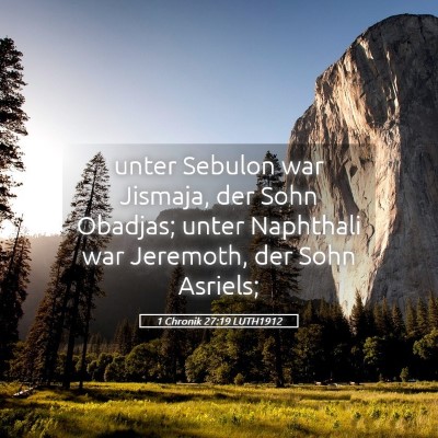 Picture 05 - 1 Chronik 27:19 LUTH1912 - unter Sebulon war Jismaja, der Sohn Obadjas; - Bible Verse Picture