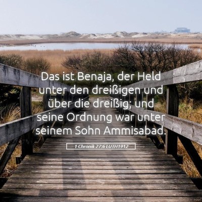 Picture 05 - 1 Chronik 27:6 LUTH1912 - Das ist Benaja, der Held unter den dreißigen und - Bible Verse Picture