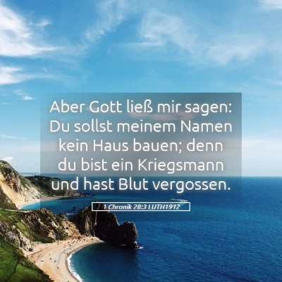 Picture 05 - 1 Chronik 28:3 LUTH1912 - Aber Gott ließ mir sagen: Du sollst meinem Namen - Bible Verse Picture