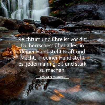 Picture 05 - 1 Chronik 29:12 LUTH1912 - Reichtum und Ehre ist vor dir; Du herrschest - Bible Verse Picture