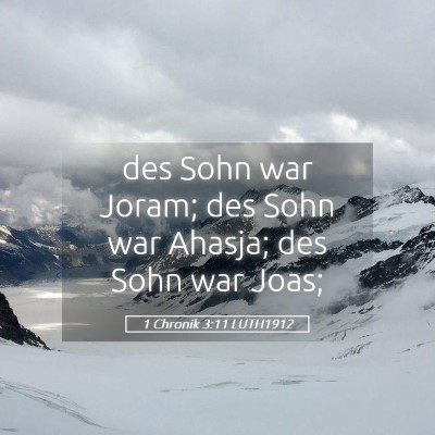Picture 05 - 1 Chronik 3:11 LUTH1912 - des Sohn war Joram; des Sohn war Ahasja; des Sohn - Bible Verse Picture