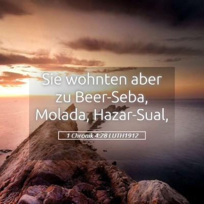 Picture 05 - 1 Chronik 4:28 LUTH1912 - Sie wohnten aber zu Beer-Seba, Molada, - Bible Verse Picture