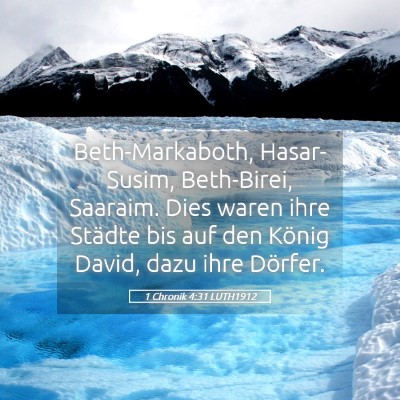 Picture 05 - 1 Chronik 4:31 LUTH1912 - Beth-Markaboth, Hasar-Susim, Beth-Birei, Saaraim. - Bible Verse Picture