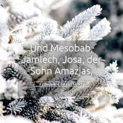 Picture 05 - 1 Chronik 4:34 LUTH1912 - Und Mesobab, Jamlech, Josa, der Sohn - Bible Verse Picture