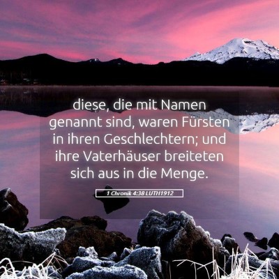 Picture 05 - 1 Chronik 4:38 LUTH1912 - diese, die mit Namen genannt sind, waren Fürsten - Bible Verse Picture