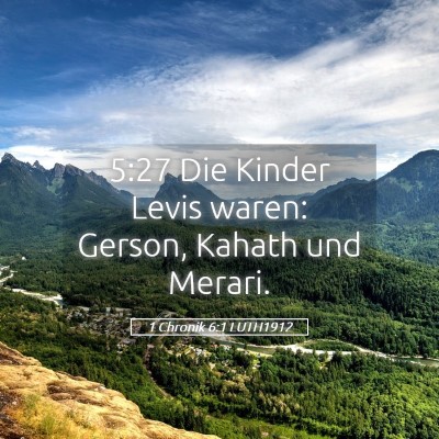 Picture 05 - 1 Chronik 6:1 LUTH1912 - 5:27 Die Kinder Levis waren: Gerson, Kahath und - Bible Verse Picture