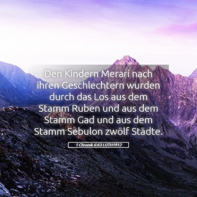 Picture 05 - 1 Chronik 6:63 LUTH1912 - Den Kindern Merari nach ihren Geschlechtern - Bible Verse Picture