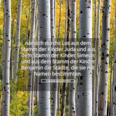 Picture 05 - 1 Chronik 6:65 LUTH1912 - nämlich durchs Los aus dem Stamm der Kinder Juda - Bible Verse Picture