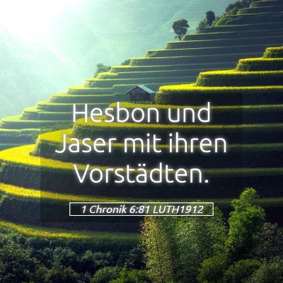 Picture 05 - 1 Chronik 6:81 LUTH1912 - Hesbon und Jaser mit ihren - Bible Verse Picture