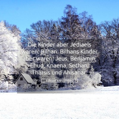 Picture 05 - 1 Chronik 7:10 LUTH1912 - Die Kinder aber Jediaels waren: Bilhan. Bilhans - Bible Verse Picture