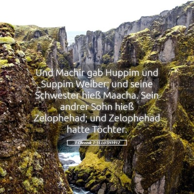 Picture 05 - 1 Chronik 7:15 LUTH1912 - Und Machir gab Huppim und Suppim Weiber; und - Bible Verse Picture