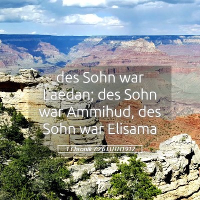 Picture 05 - 1 Chronik 7:26 LUTH1912 - des Sohn war Laedan; des Sohn war Ammihud, des - Bible Verse Picture