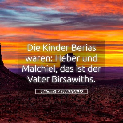 Picture 05 - 1 Chronik 7:31 LUTH1912 - Die Kinder Berias waren: Heber und Malchiel, das - Bible Verse Picture