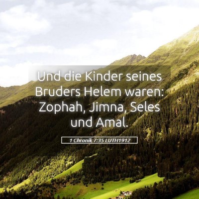 Picture 05 - 1 Chronik 7:35 LUTH1912 - Und die Kinder seines Bruders Helem waren: - Bible Verse Picture