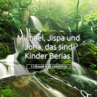 Picture 05 - 1 Chronik 8:16 LUTH1912 - Michael, Jispa und Joha, das sind Kinder - Bible Verse Picture