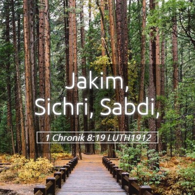 Picture 05 - 1 Chronik 8:19 LUTH1912 - Jakim, Sichri, - Bible Verse Picture