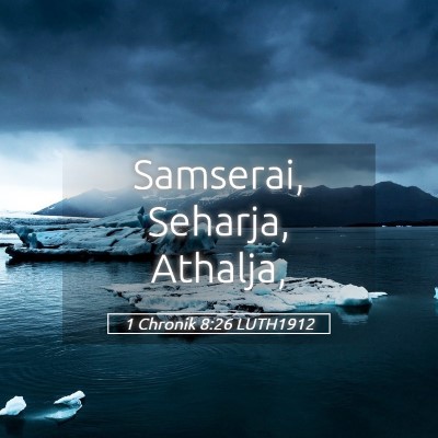 Picture 05 - 1 Chronik 8:26 LUTH1912 - Samserai, Seharja, - Bible Verse Picture