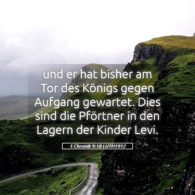 Picture 05 - 1 Chronik 9:18 LUTH1912 - und er hat bisher am Tor des Königs gegen - Bible Verse Picture