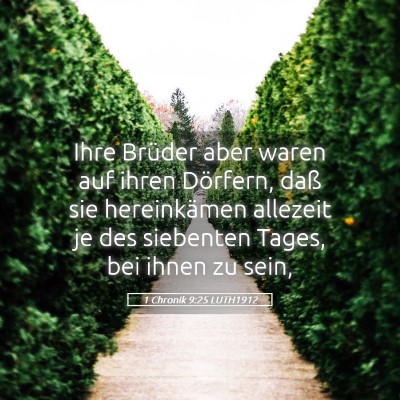 Picture 05 - 1 Chronik 9:25 LUTH1912 - Ihre Brüder aber waren auf ihren Dörfern, daß - Bible Verse Picture
