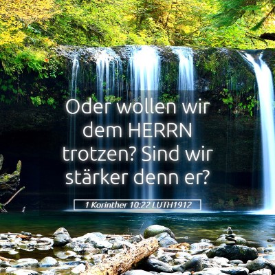 Picture 05 - 1 Korinther 10:22 LUTH1912 - Oder wollen wir dem HERRN trotzen? Sind wir - Bible Verse Picture