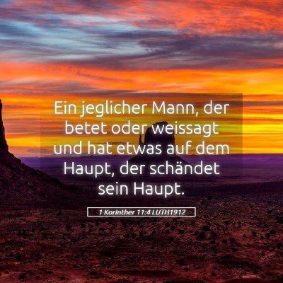 Picture 05 - 1 Korinther 11:4 LUTH1912 - Ein jeglicher Mann, der betet oder weissagt und - Bible Verse Picture