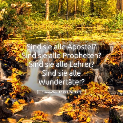 Picture 05 - 1 Korinther 12:29 LUTH1912 - Sind sie alle Apostel? Sind sie alle Propheten? - Bible Verse Picture