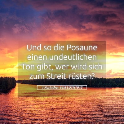 Picture 05 - 1 Korinther 14:8 LUTH1912 - Und so die Posaune einen undeutlichen Ton gibt, - Bible Verse Picture