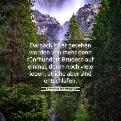 Picture 05 - 1 Korinther 15:6 LUTH1912 - Darnach ist er gesehen worden von mehr denn - Bible Verse Picture