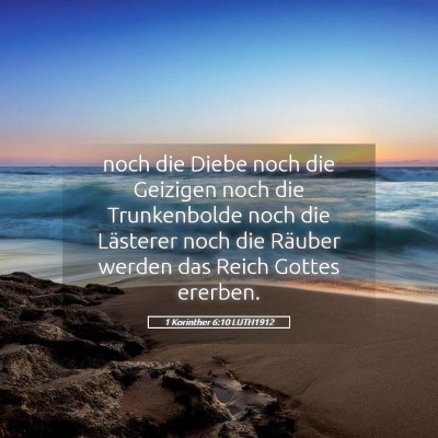 Picture 05 - 1 Korinther 6:10 LUTH1912 - noch die Diebe noch die Geizigen noch die - Bible Verse Picture