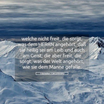 Picture 05 - 1 Korinther 7:34 LUTH1912 - welche nicht freit, die sorgt, was dem HERRN - Bible Verse Picture