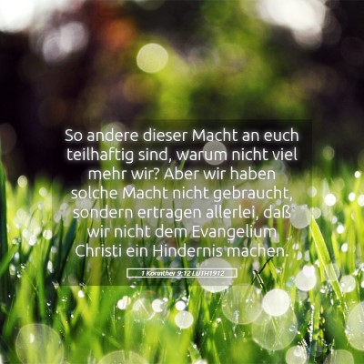 Picture 05 - 1 Korinther 9:12 LUTH1912 - So andere dieser Macht an euch teilhaftig sind, - Bible Verse Picture