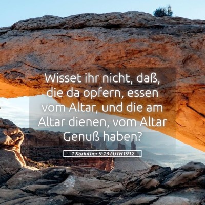 Picture 05 - 1 Korinther 9:13 LUTH1912 - Wisset ihr nicht, daß, die da opfern, essen vom - Bible Verse Picture