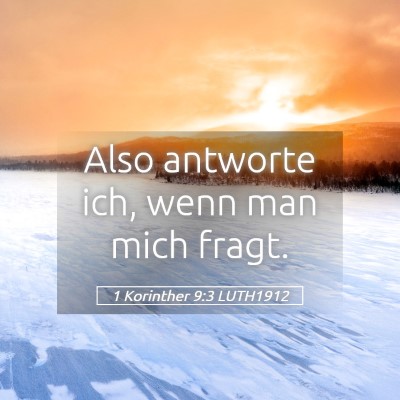 Picture 05 - 1 Korinther 9:3 LUTH1912 - Also antworte ich, wenn man mich - Bible Verse Picture