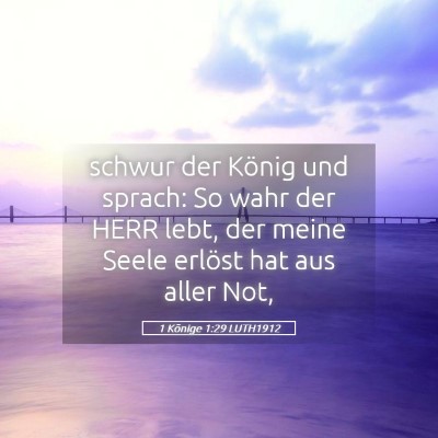 Picture 05 - 1 Könige 1:29 LUTH1912 - schwur der König und sprach: So wahr der HERR - Bible Verse Picture