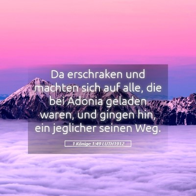 Picture 05 - 1 Könige 1:49 LUTH1912 - Da erschraken und machten sich auf alle, die bei - Bible Verse Picture