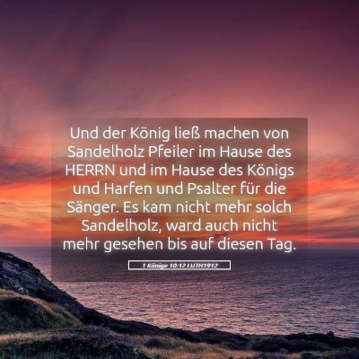 Picture 05 - 1 Könige 10:12 LUTH1912 - Und der König ließ machen von Sandelholz - Bible Verse Picture