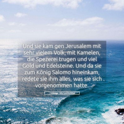 Picture 05 - 1 Könige 10:2 LUTH1912 - Und sie kam gen Jerusalem mit sehr vielem Volk, - Bible Verse Picture