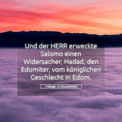 Picture 05 - 1 Könige 11:14 LUTH1912 - Und der HERR erweckte Salomo einen Widersacher, - Bible Verse Picture