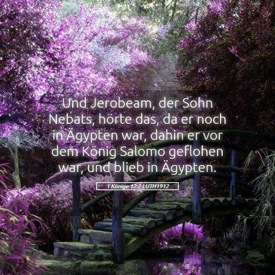 Picture 05 - 1 Könige 12:2 LUTH1912 - Und Jerobeam, der Sohn Nebats, hörte das, da er - Bible Verse Picture