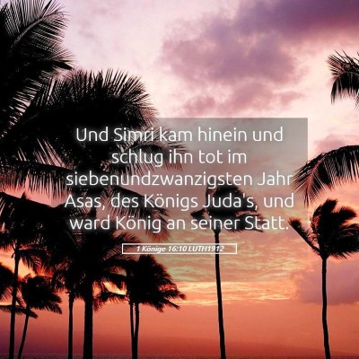 Picture 05 - 1 Könige 16:10 LUTH1912 - Und Simri kam hinein und schlug ihn tot im - Bible Verse Picture