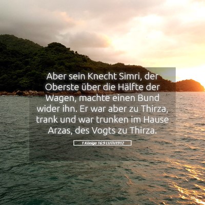 Picture 05 - 1 Könige 16:9 LUTH1912 - Aber sein Knecht Simri, der Oberste über die - Bible Verse Picture
