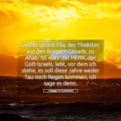 Picture 05 - 1 Könige 17:1 LUTH1912 - Und es sprach Elia, der Thisbiter, aus den - Bible Verse Picture