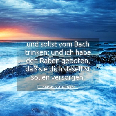 Picture 05 - 1 Könige 17:4 LUTH1912 - und sollst vom Bach trinken; und ich habe den - Bible Verse Picture