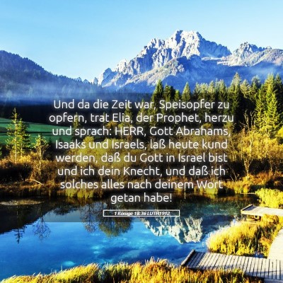 Picture 05 - 1 Könige 18:36 LUTH1912 - Und da die Zeit war, Speisopfer zu opfern, trat - Bible Verse Picture