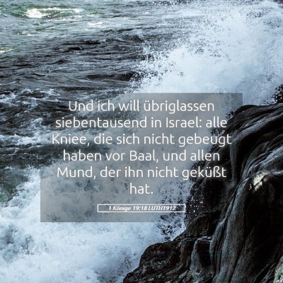 Picture 05 - 1 Könige 19:18 LUTH1912 - Und ich will übriglassen siebentausend in - Bible Verse Picture
