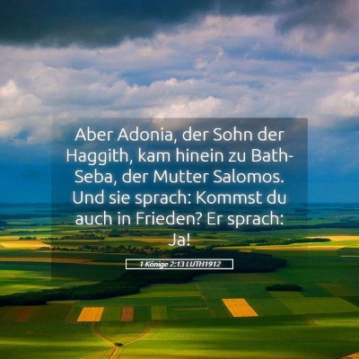 Picture 05 - 1 Könige 2:13 LUTH1912 - Aber Adonia, der Sohn der Haggith, kam hinein zu - Bible Verse Picture