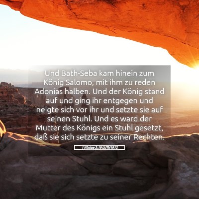 Picture 05 - 1 Könige 2:19 LUTH1912 - Und Bath-Seba kam hinein zum König Salomo, mit - Bible Verse Picture